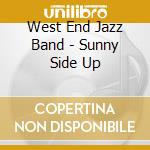 West End Jazz Band - Sunny Side Up cd