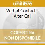 Verbal Contact - Alter Call cd