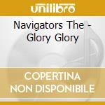Navigators The - Glory Glory cd