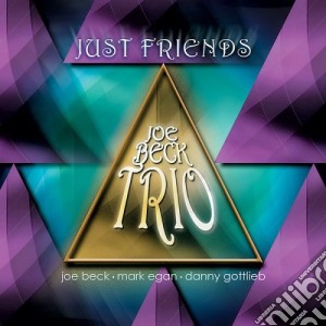 Joe Beck Trio - Just Friends cd musicale di Joe Beck