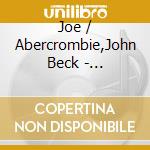 Joe / Abercrombie,John Beck - Coincidence cd musicale di Joe / Abercrombie,John Beck