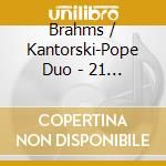 Brahms / Kantorski-Pope Duo - 21 Hungarian Dances cd