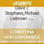 Dave / Stephans,Michael Liebman - Lineage cd musicale di Dave / Stephans,Michael Liebman