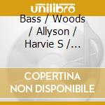 Bass / Woods / Allyson / Harvie S / Berroa - Nyc Sessions cd