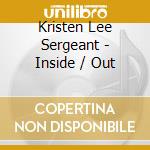 Kristen Lee Sergeant - Inside / Out cd