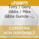 Terry / Gerry Gibbs / Mike Gibbs Gurrola - 92 Years Young: Jammin At The Gibbs House cd