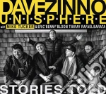 Dave Zinno Unisphere - Stories Told cd