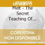 Melt - The Secret Teaching Of Sorrow cd