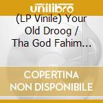 (LP Vinile) Your Old Droog / Tha God Fahim - Tha Yod Fahim vinile