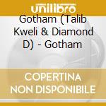 Gotham (Talib Kweli & Diamond D) - Gotham cd