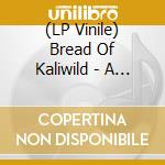 (LP Vinile) Bread Of Kaliwild - A Breathe Of Fresh Air (Blue/White Swirl Vinyl) vinile
