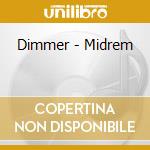 Dimmer - Midrem cd