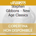 Stephen Gibbons - New Age Classics