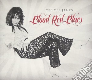 Cee Cee James - Blood Red Blues cd musicale di Cee cee james