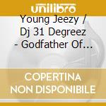 Young Jeezy / Dj 31 Degreez - Godfather Of The Trap cd