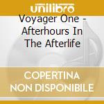 Voyager One - Afterhours In The Afterlife cd