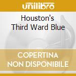 Houston's Third Ward Blue cd