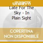 Late For The Sky - In Plain Sight cd