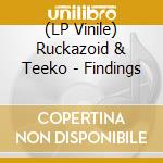 (LP Vinile) Ruckazoid & Teeko - Findings vinile