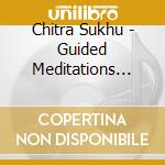 Chitra Sukhu - Guided Meditations For Manifesting cd