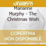 Marianne Murphy - The Christmas Wish cd