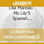 Lilia Mareski - Ms Lily'S Spanish Sing-Along 2 cd musicale di Lilia Mareski