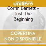 Corrin Barnett - Just The Beginning cd