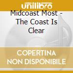 Midcoast Most - The Coast Is Clear cd