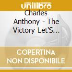 Charles Anthony - The Victory Let'S Dance cd