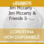 Jim Mccarty - Jim Mccarty & Friends Ii - Live From Callahan'S cd