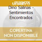 Dino Salinas - Sentimientos Encontrados