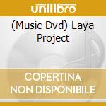 (Music Dvd) Laya Project cd