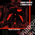 Mastro Johnny & Mama Boys - Take Me To Your Maker