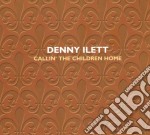 Denny Ilett - Callin' The Children Home