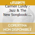 Carmen Lundy - Jazz & The New Songbook: Live At The Madrid cd