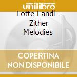 Lotte Landl - Zither Melodies cd