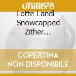 Lotte Landl - Snowcapped Zither Melodies cd
