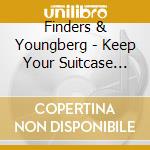 Finders & Youngberg - Keep Your Suitcase Packed cd