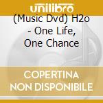 (Music Dvd) H2o - One Life, One Chance cd