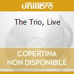 The Trio, Live cd