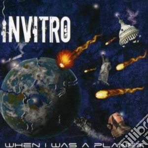 Invitro - When I Was A Planet cd musicale di Invitro