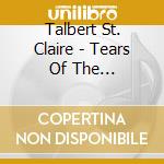 Talbert St. Claire - Tears Of The Forest-Mystical Journey cd