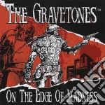 Gravetones (The) - On The Edge Of Madness cd