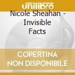 Nicole Sheahan - Invisible Facts cd