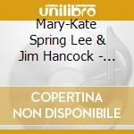 Mary-Kate Spring Lee & Jim Hancock - A Minstrel Meets A Harper cd musicale di Mary