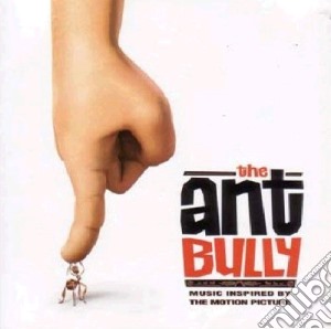 Ant Bully (The) (Music Inspired By) cd musicale di Artisti Vari