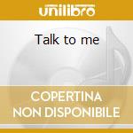 Talk to me cd