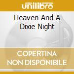 Heaven And A Dixie Night cd