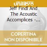 Jeff Findl And The Acoustic Accomplices - Beach Buzz Instrumentals cd musicale di Jeff Findl And The Acoustic Accomplices