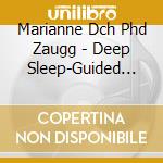 Marianne Dch Phd Zaugg - Deep Sleep-Guided Imagery Series 3 cd